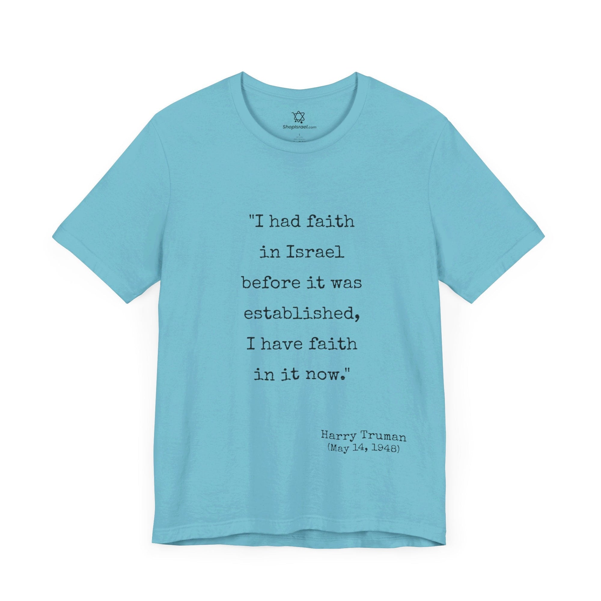 Harry Truman Quote T - Shirt - Shop Israel