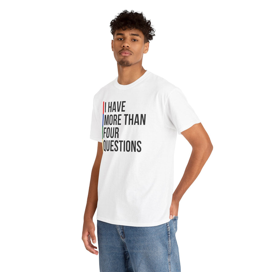 "I Have More Than Four Questions" T-Shirt - Shop Israel