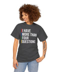 "I Have More Than Four Questions" T - Shirt - Shop Israel