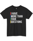 "I Have More Than Four Questions" T - Shirt - Shop Israel