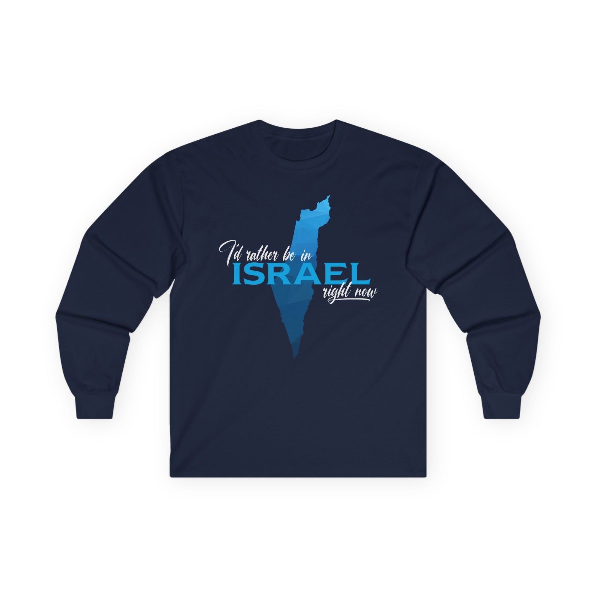 I'd Rather be In Israel Long Sleeve T-Shirt - Shop Israel