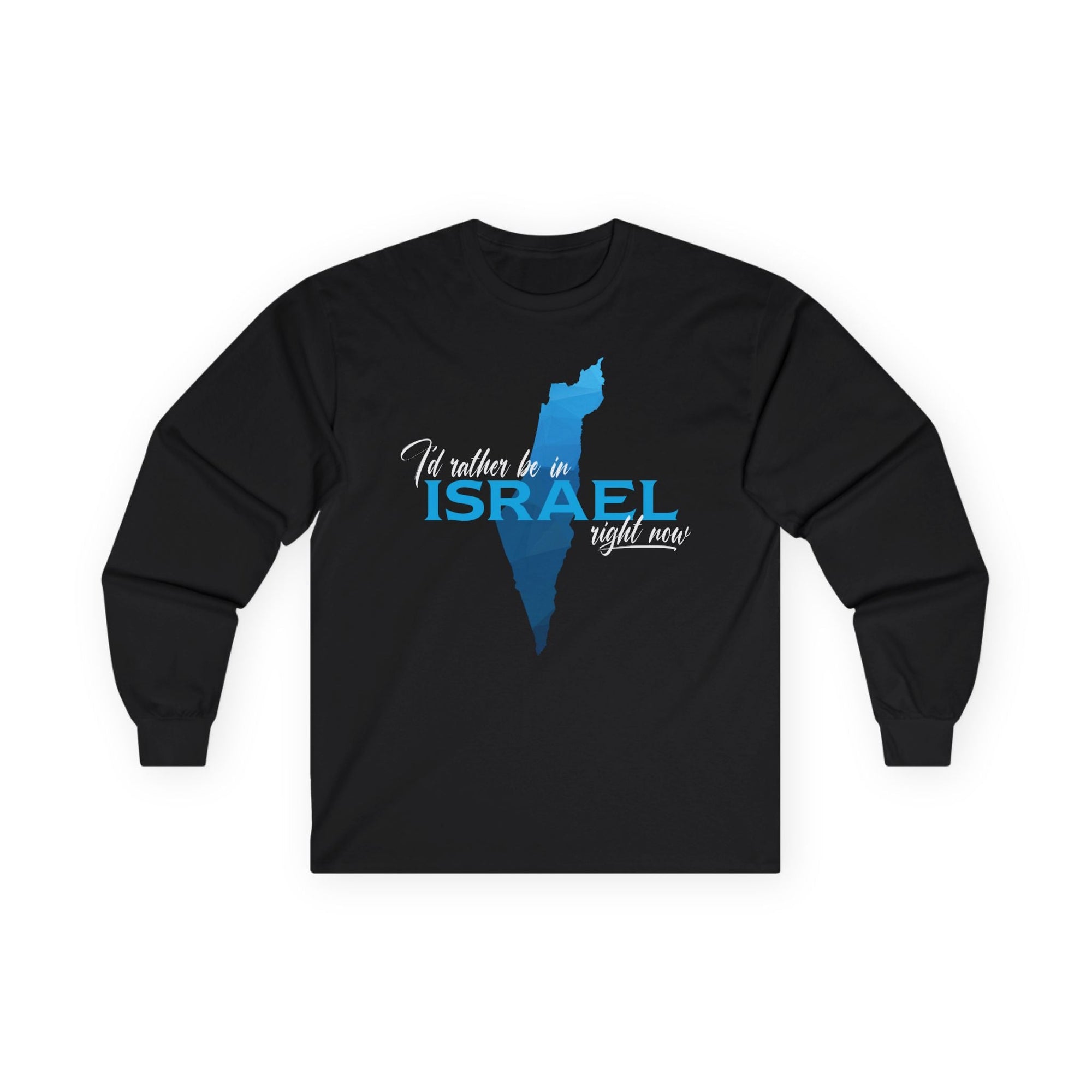 I'd Rather be In Israel Long Sleeve T-Shirt - Shop Israel