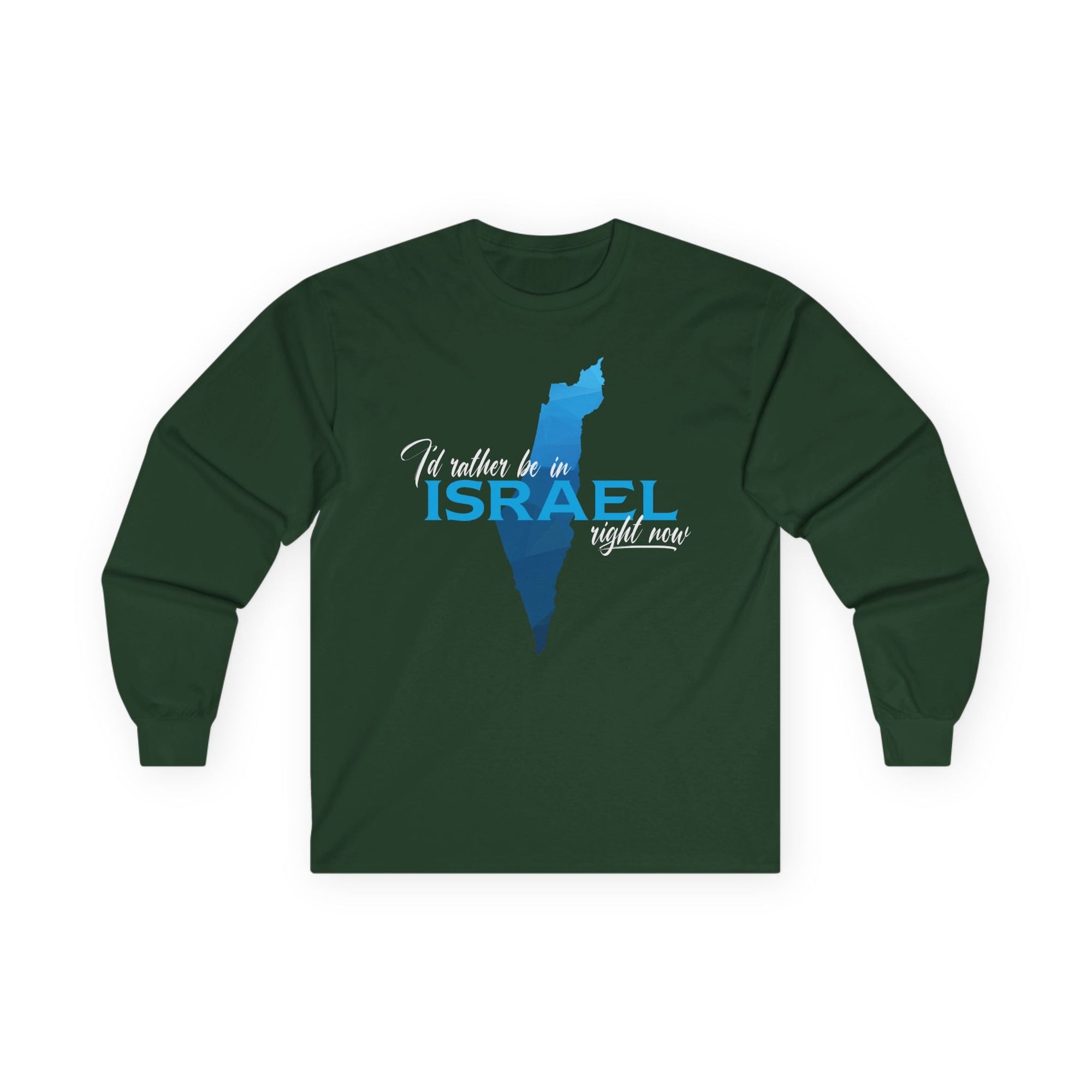 I'd Rather be In Israel Long Sleeve T-Shirt - Shop Israel