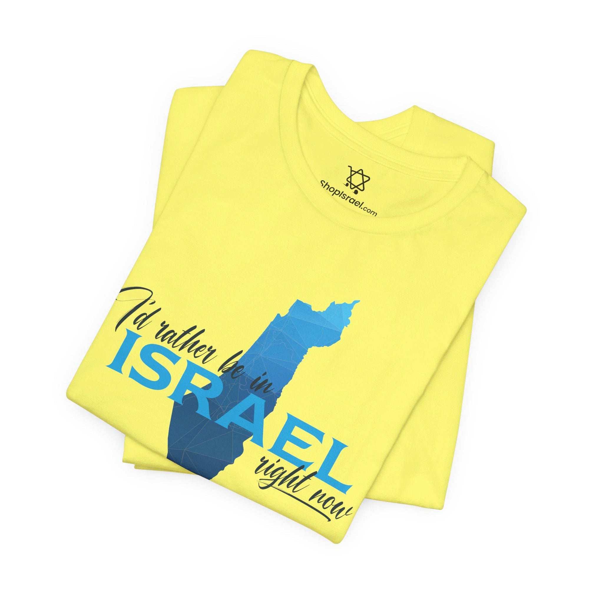 I&#39;d Rather Be in Israel T - Shirt - Shop Israel