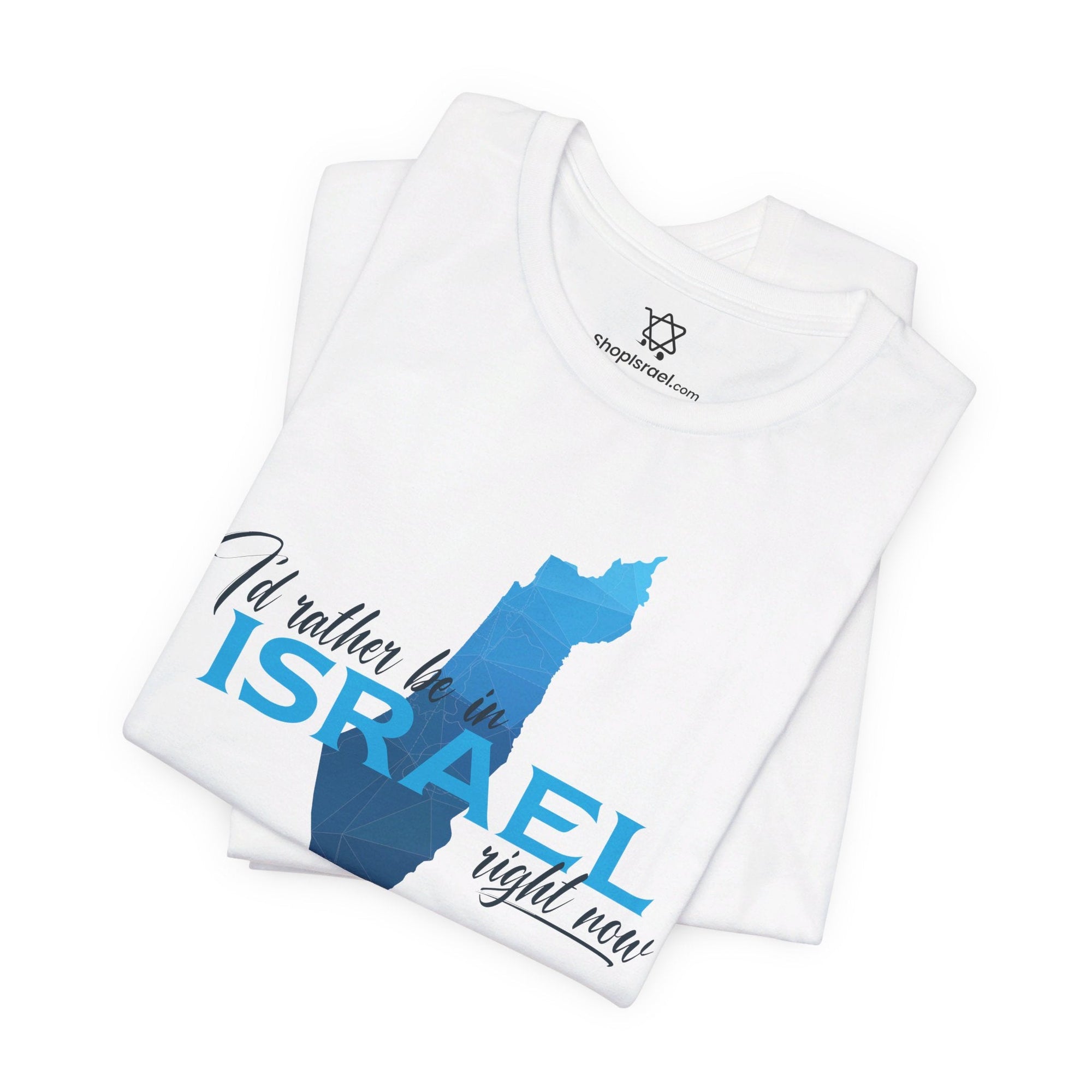 I&#39;d Rather Be in Israel T - Shirt - Shop Israel