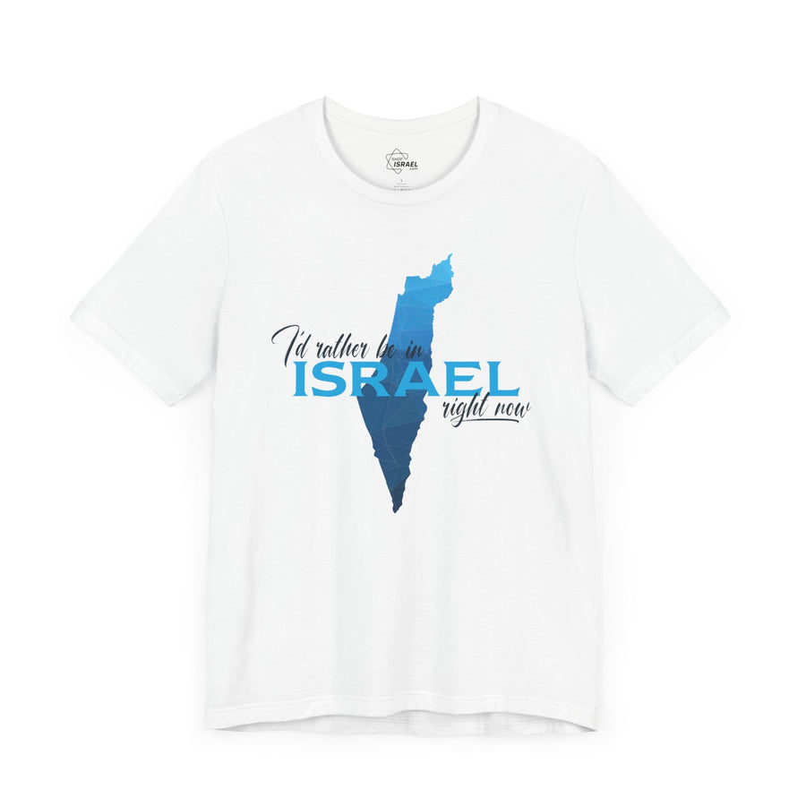 I'd Rather Be in Israel T-Shirt - Shop Israel