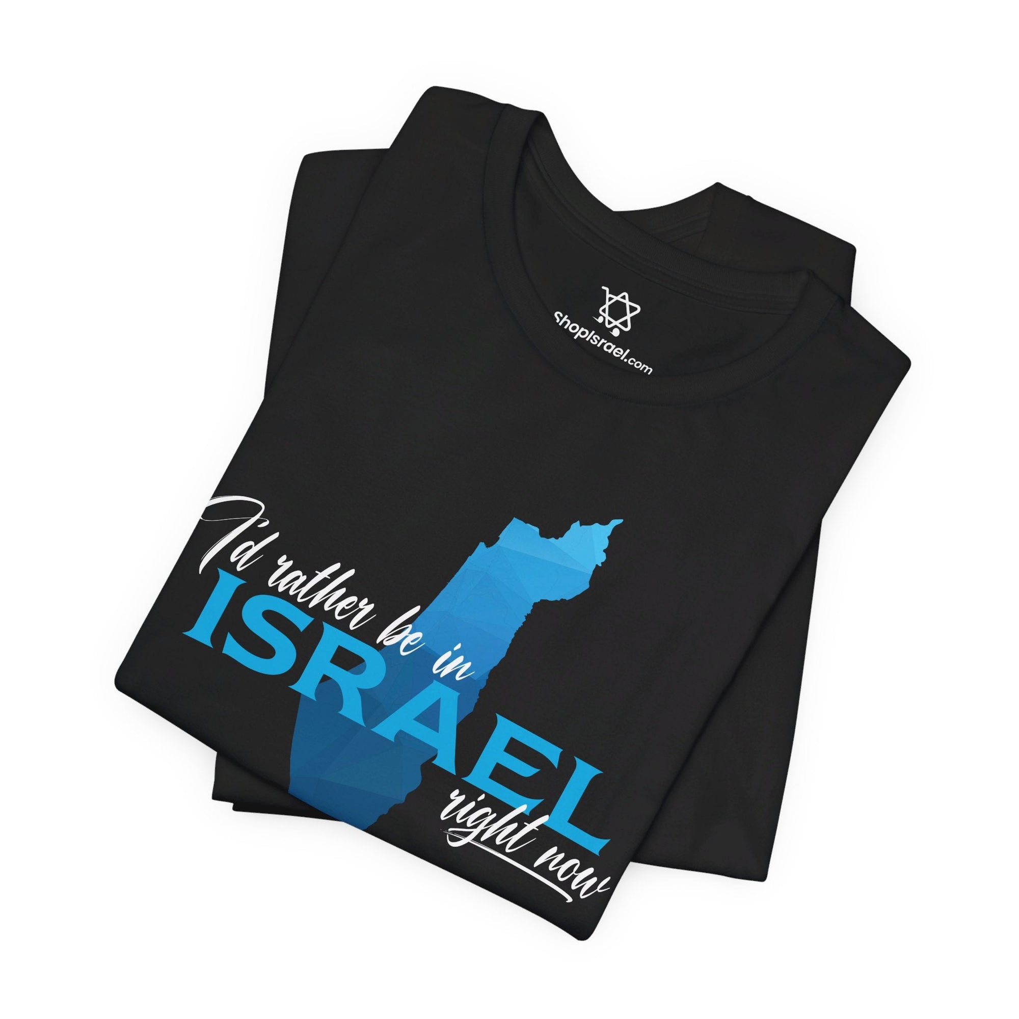 I&#39;d Rather Be in Israel T - Shirt - Shop Israel