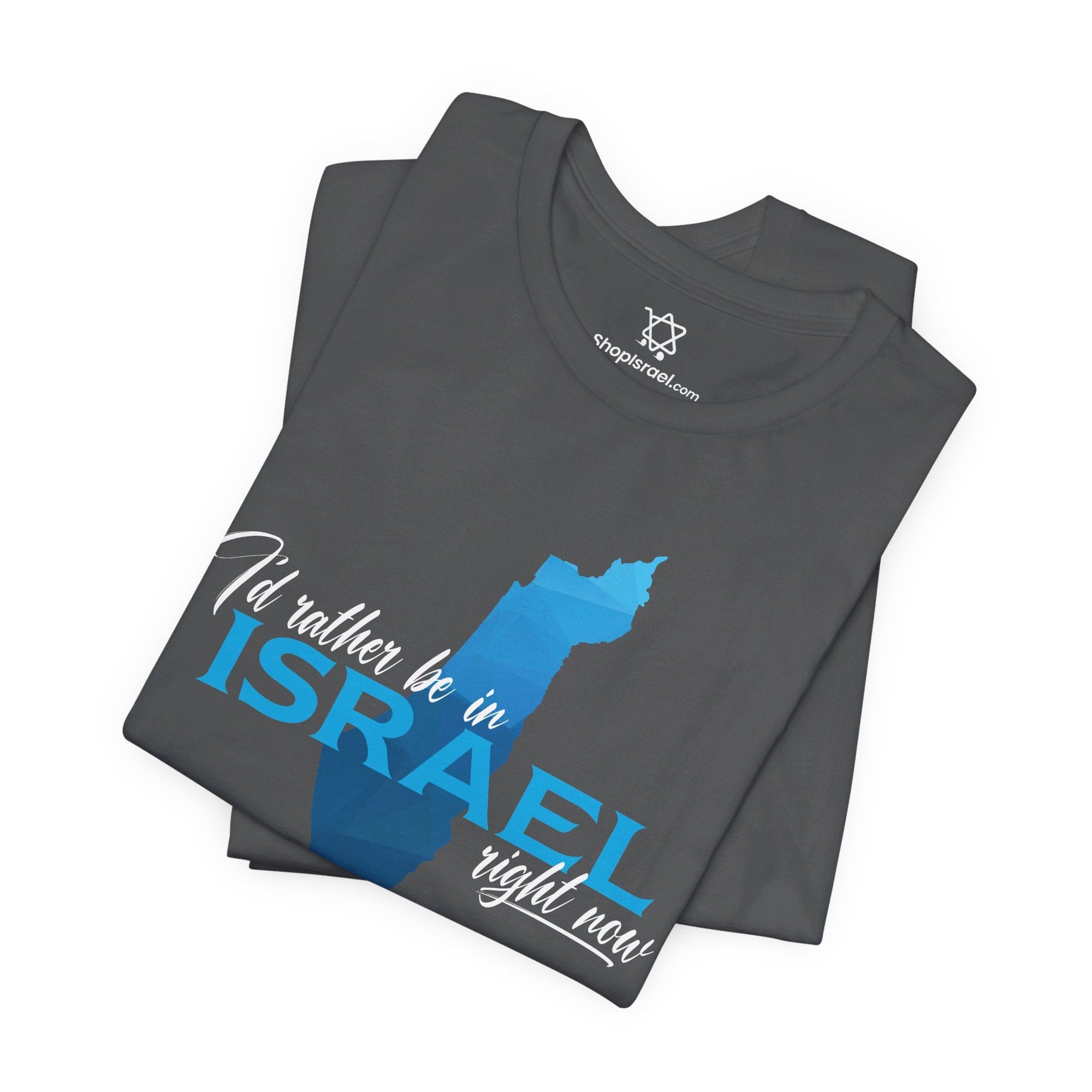 I&#39;d Rather Be in Israel T - Shirt - Shop Israel