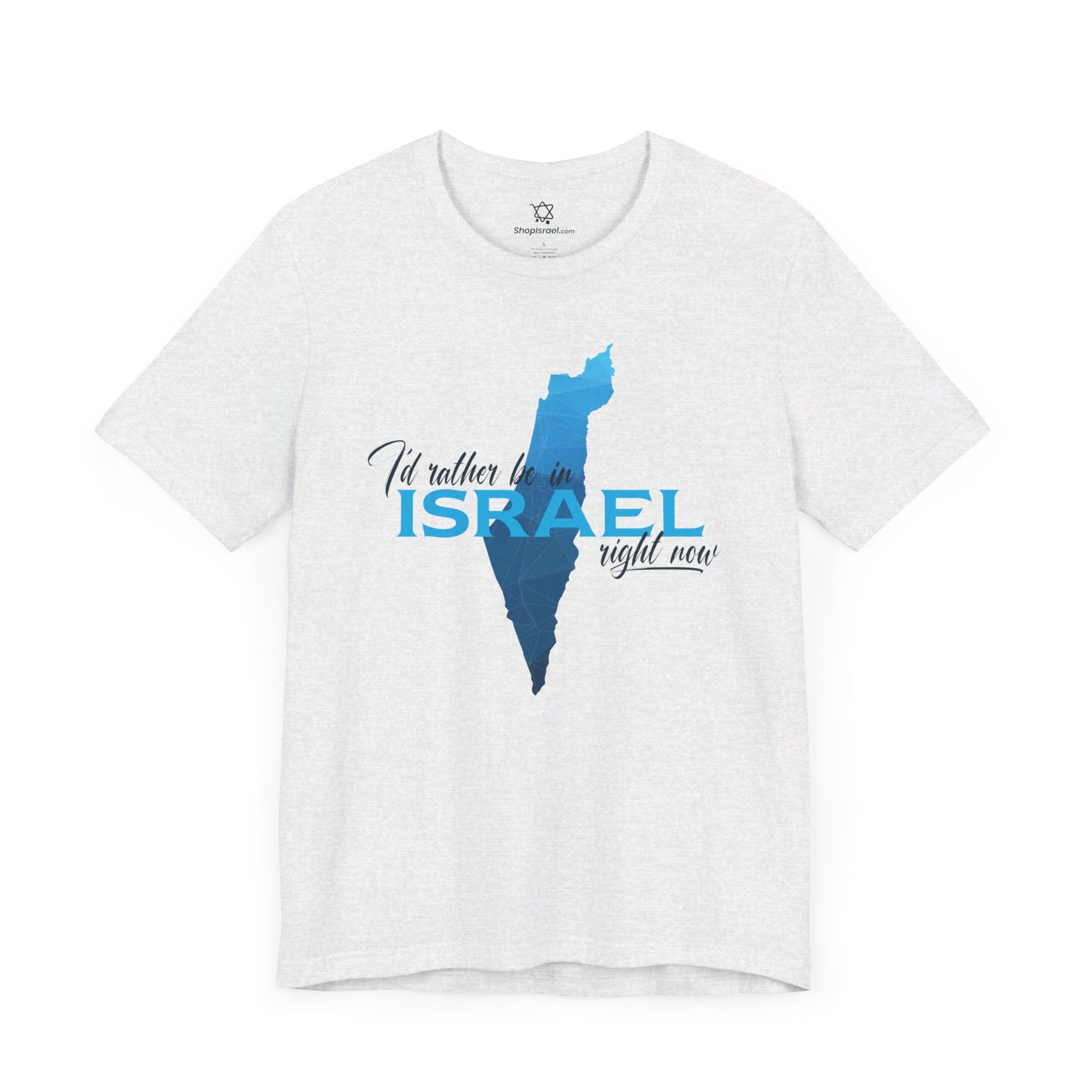 I&#39;d Rather Be in Israel T - Shirt - Shop Israel