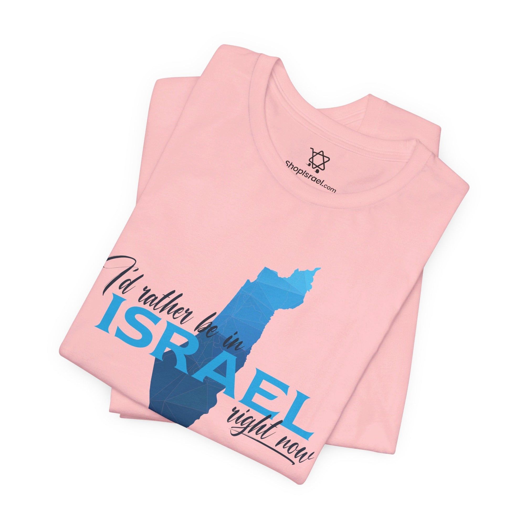 I&#39;d Rather Be in Israel T - Shirt - Shop Israel