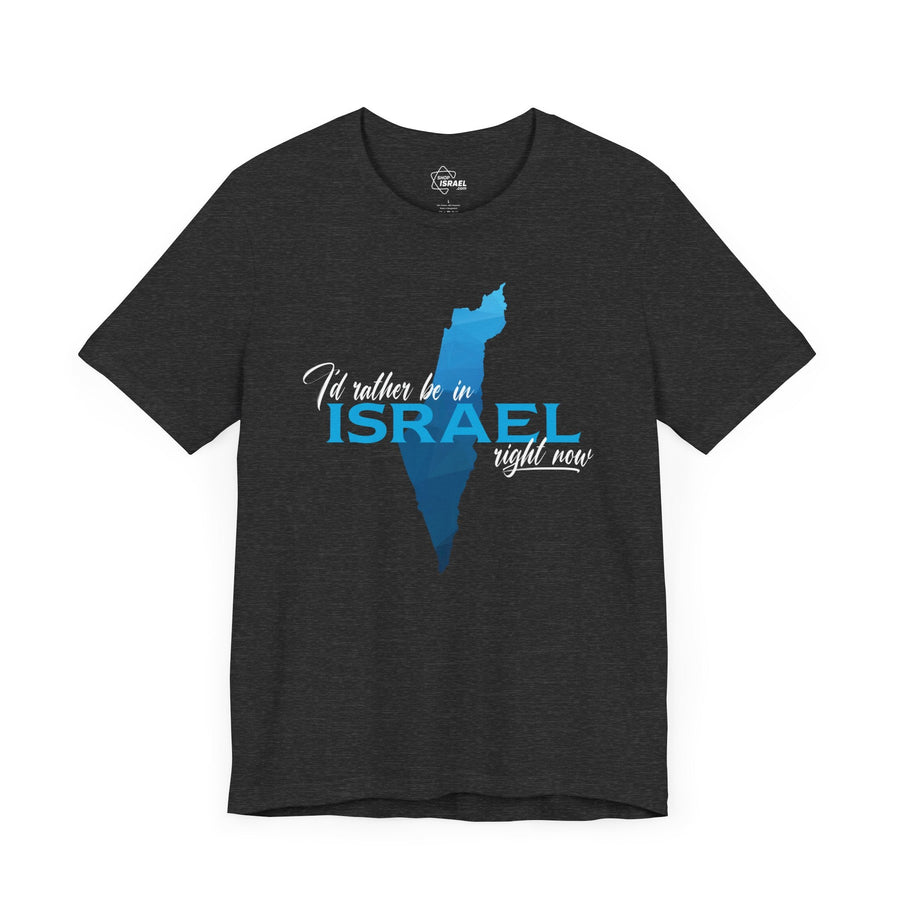 I'd Rather Be in Israel T-Shirt - Shop Israel