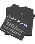 Jewish Mom Definition T - Shirt - Shop Israel