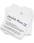 Jewish Mom Definition T - Shirt - Shop Israel