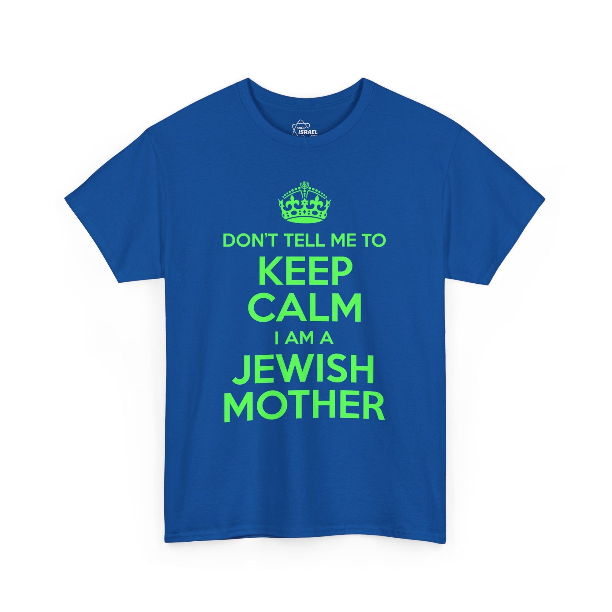 Keep Calm Jewish Mother T-Shirt - Shop Israel