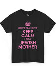 Keep Calm Jewish Mother T-Shirt - Shop Israel