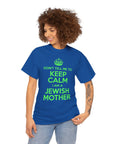 Keep Calm Jewish Mother T-Shirt - Shop Israel