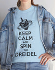 Keep Calm & Spin the Dreidel T - Shirt - Shop Israel