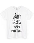 Keep Calm & Spin the Dreidel T - Shirt - Shop Israel