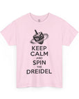 Keep Calm & Spin the Dreidel T - Shirt - Shop Israel