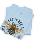 Let it BEE T-Shirt - Shop Israel