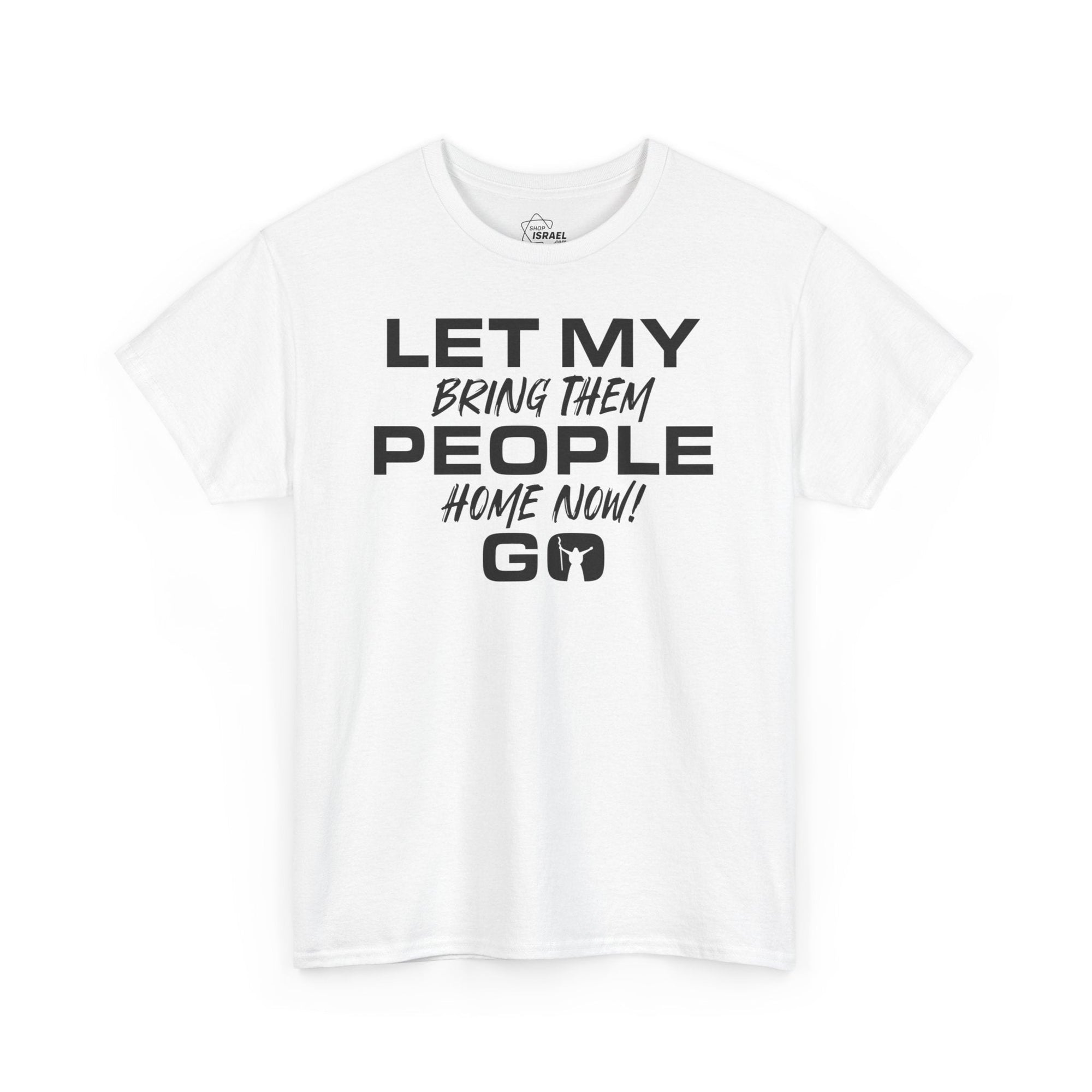 Let My People Go T-Shirt - Shop Israel