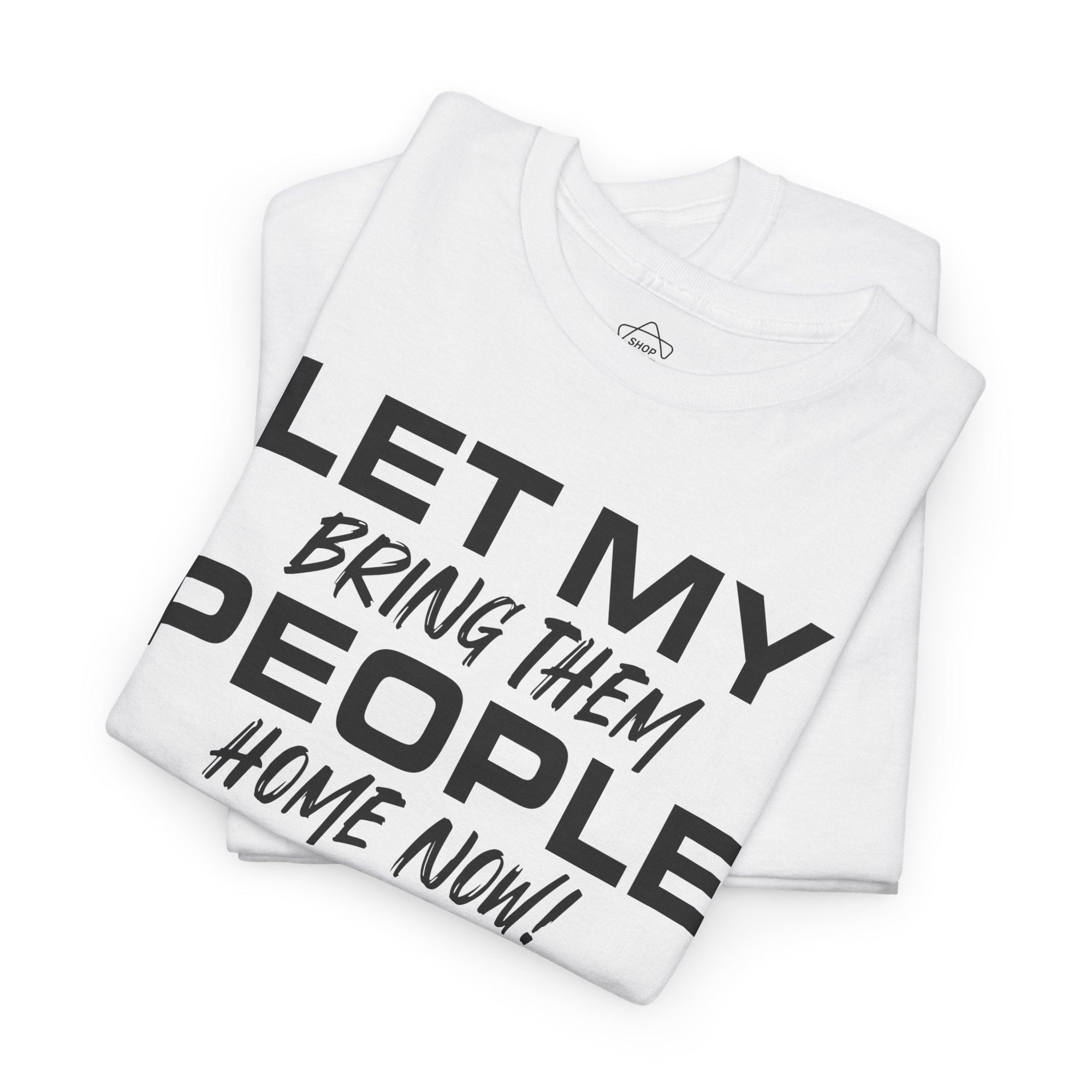 Let My People Go T-Shirt - Shop Israel