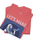 Let's Make Some Noise T-Shirt - Shop Israel