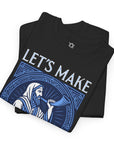 Let's Make Some Noise T-Shirt - Shop Israel