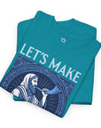 Let's Make Some Noise T-Shirt - Shop Israel