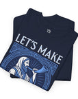 Let's Make Some Noise T-Shirt - Shop Israel