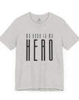 My Abba Is My Hero T - Shirt - Shop Israel