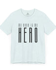 My Abba Is My Hero T - Shirt - Shop Israel