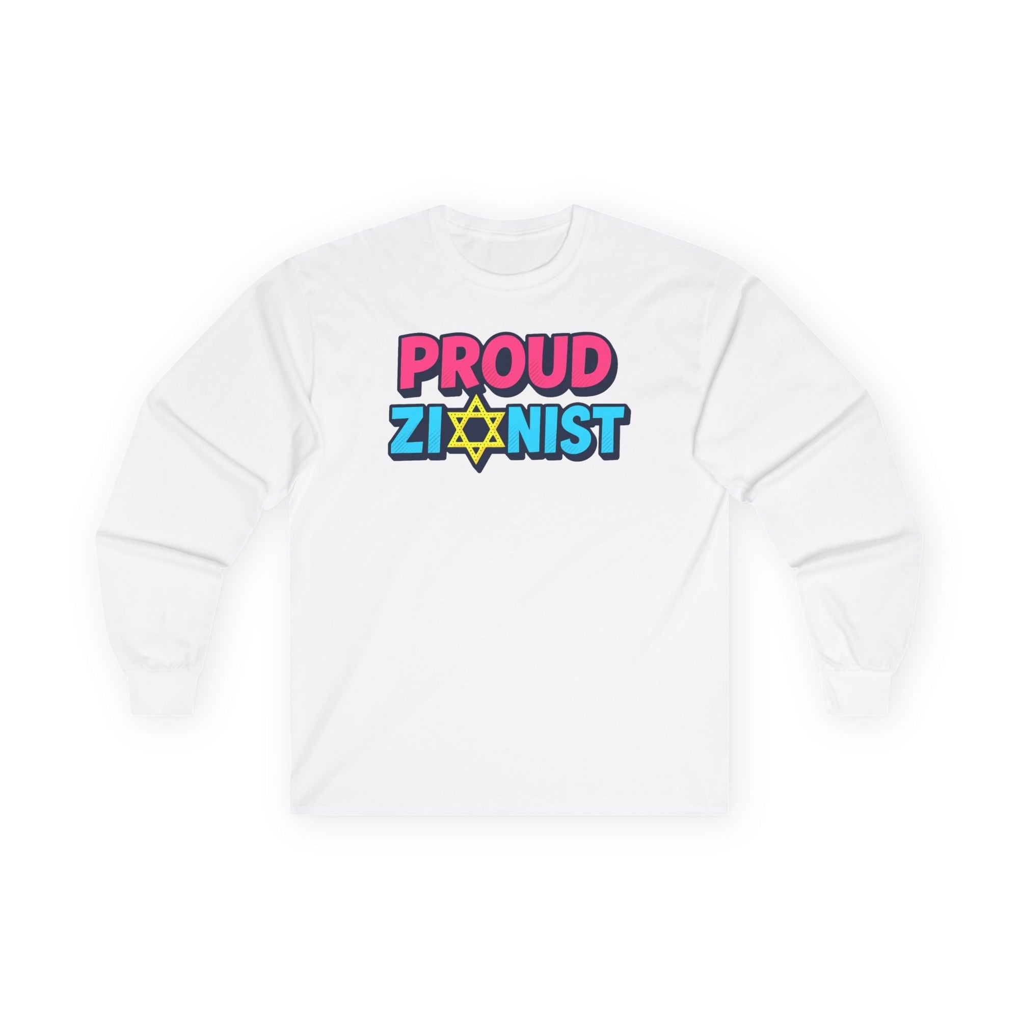 Proud Zionist Long Sleeve T-Shirt - Shop Israel