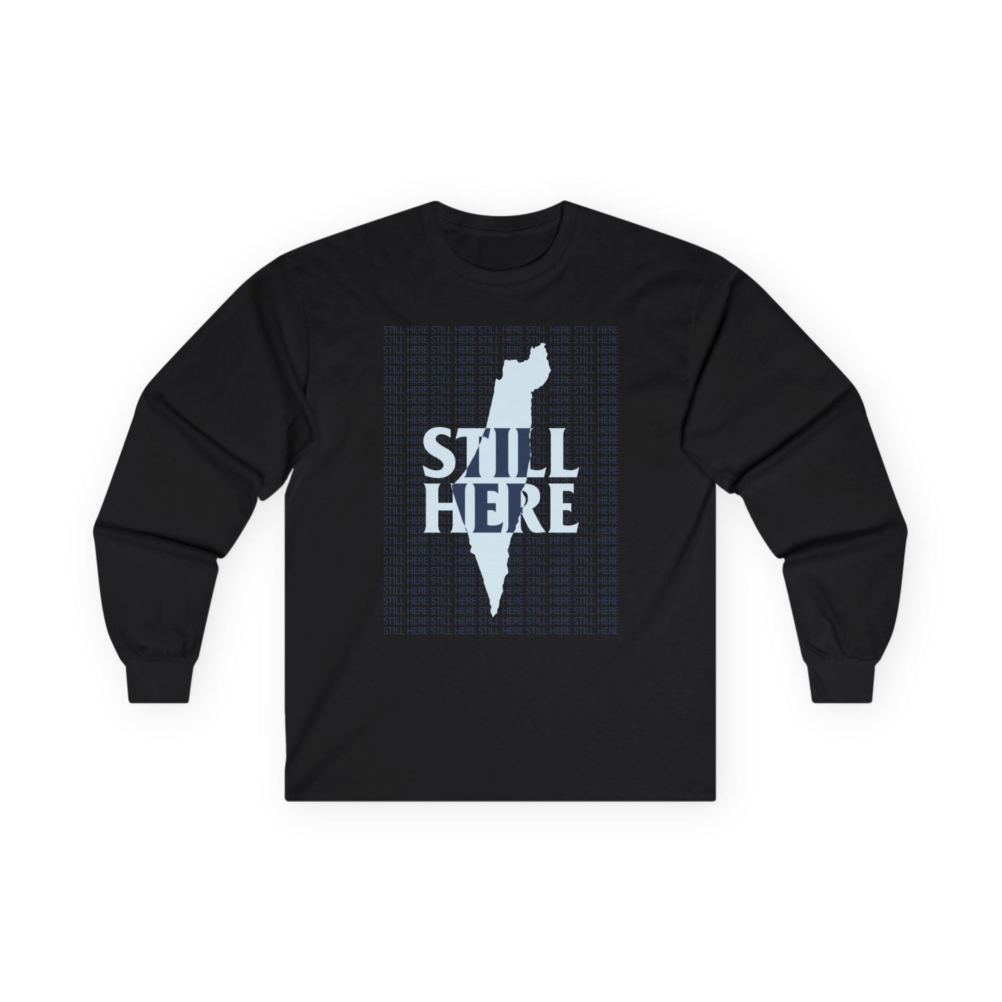 Still Here Long Sleeve T-Shirt - Shop Israel
