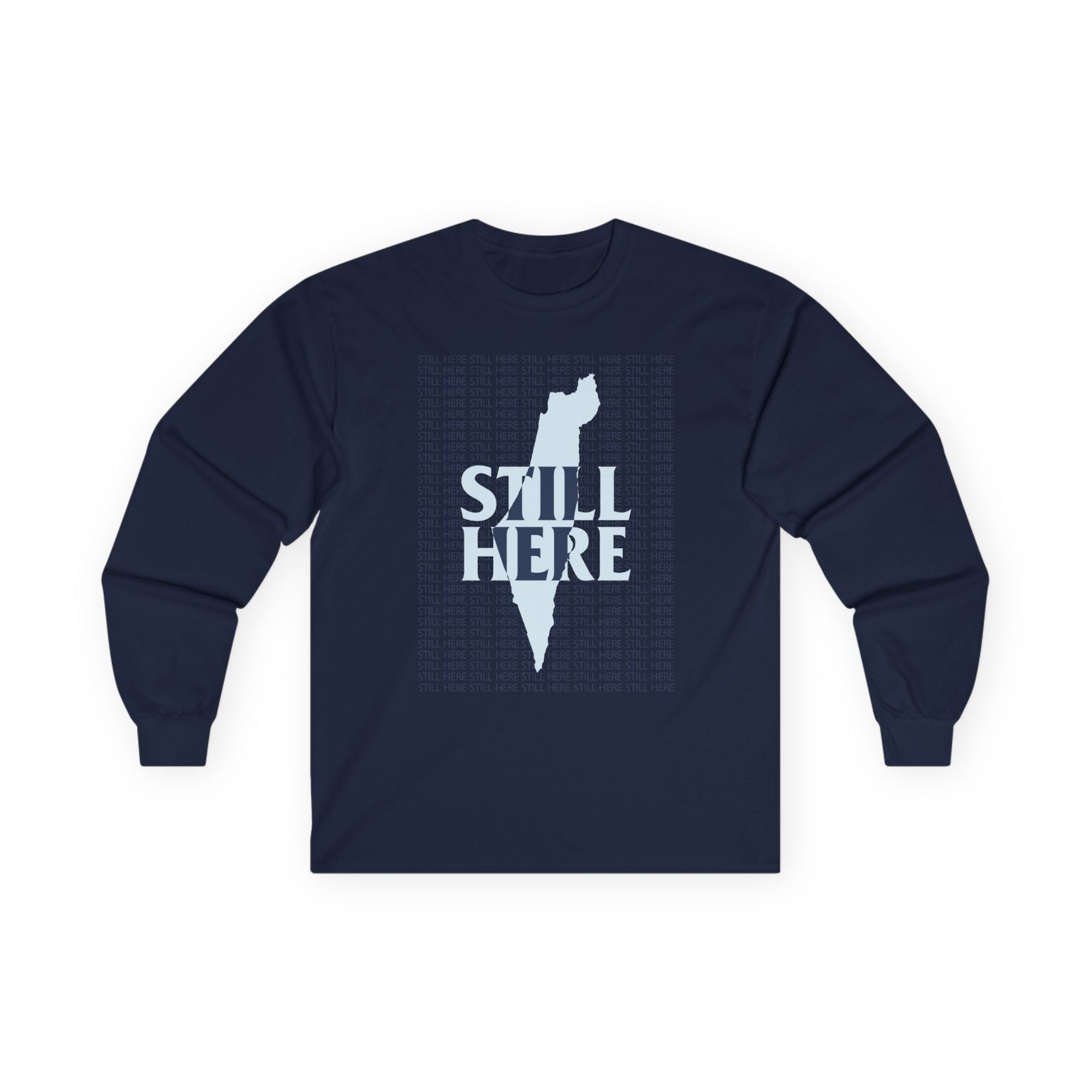 Still Here Long Sleeve T-Shirt - Shop Israel
