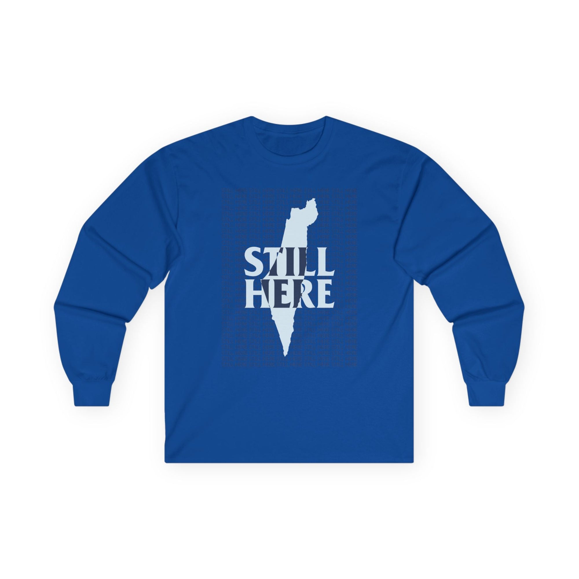 Still Here Long Sleeve T-Shirt - Shop Israel