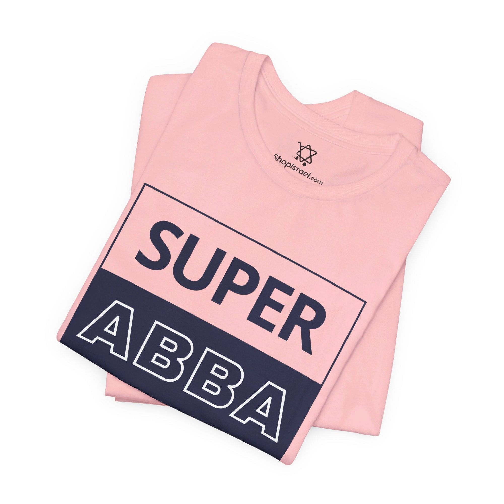 Super Abba T - Shirt - Shop Israel