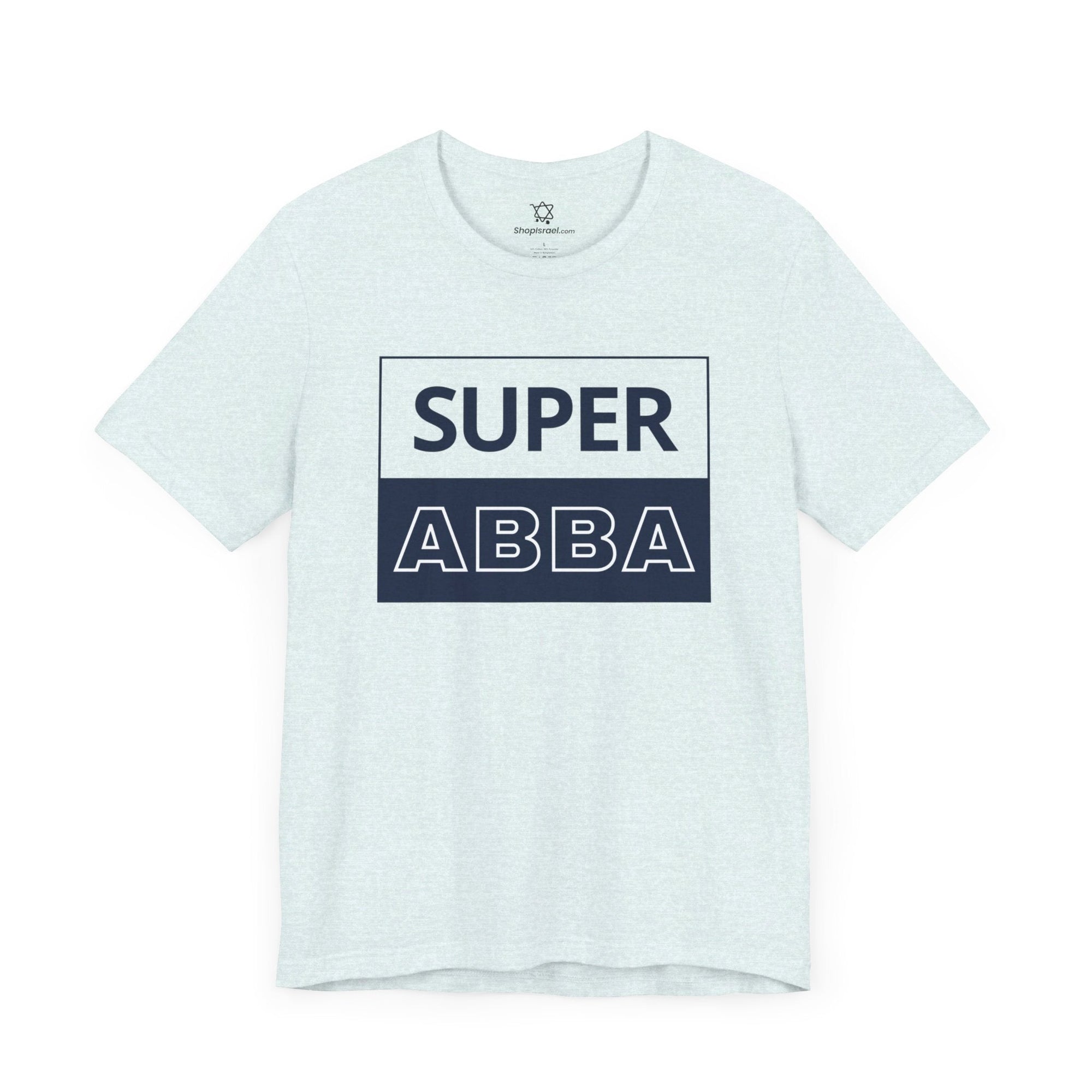 Super Abba T - Shirt - Shop Israel