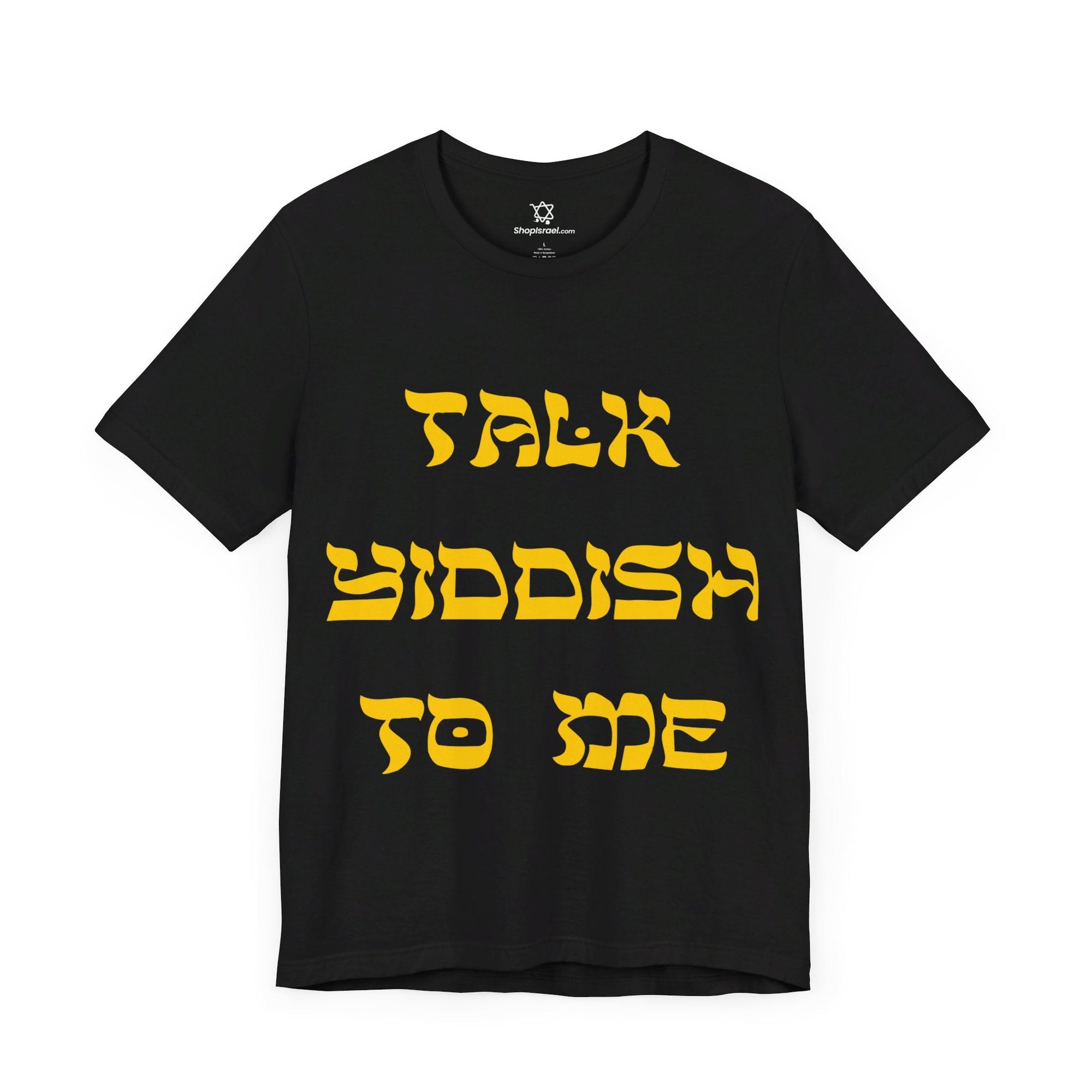 Talk Yiddish to Me T - shirt - Shop Israel