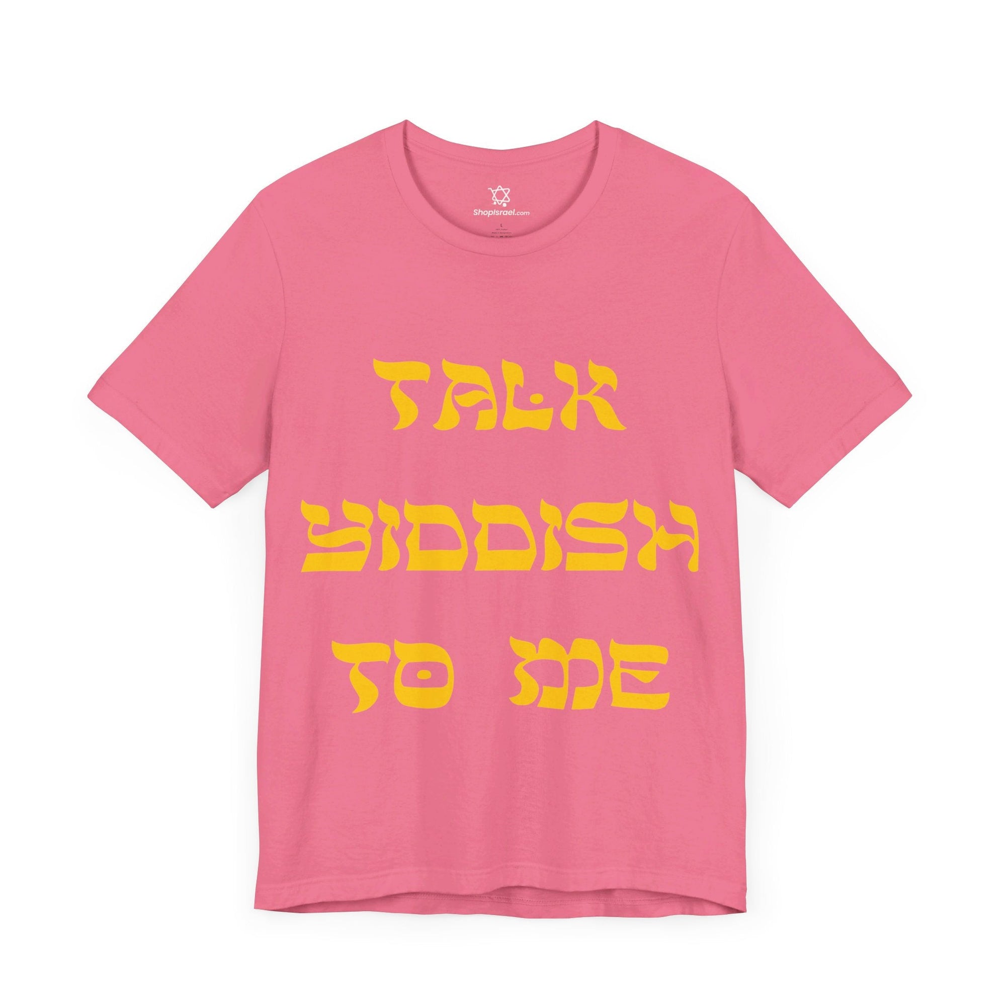 Talk Yiddish to Me T - shirt - Shop Israel