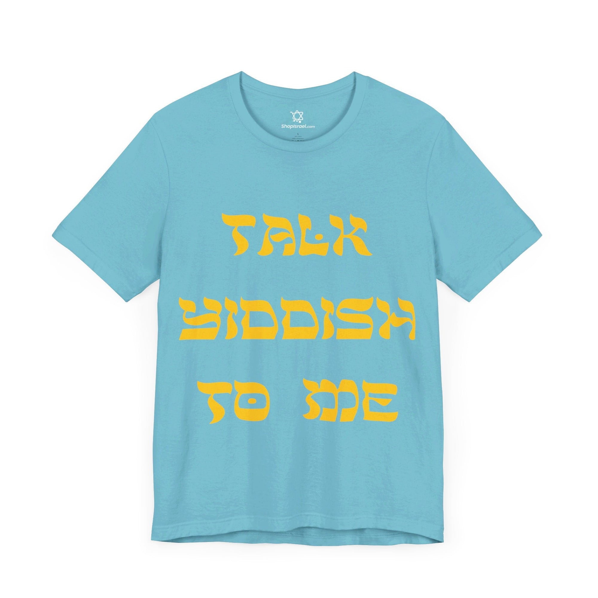 Talk Yiddish to Me T - shirt - Shop Israel