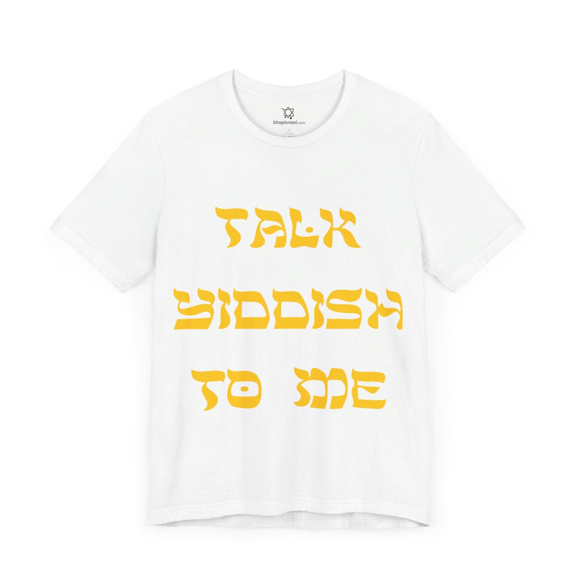 Talk Yiddish to Me T - shirt - Shop Israel