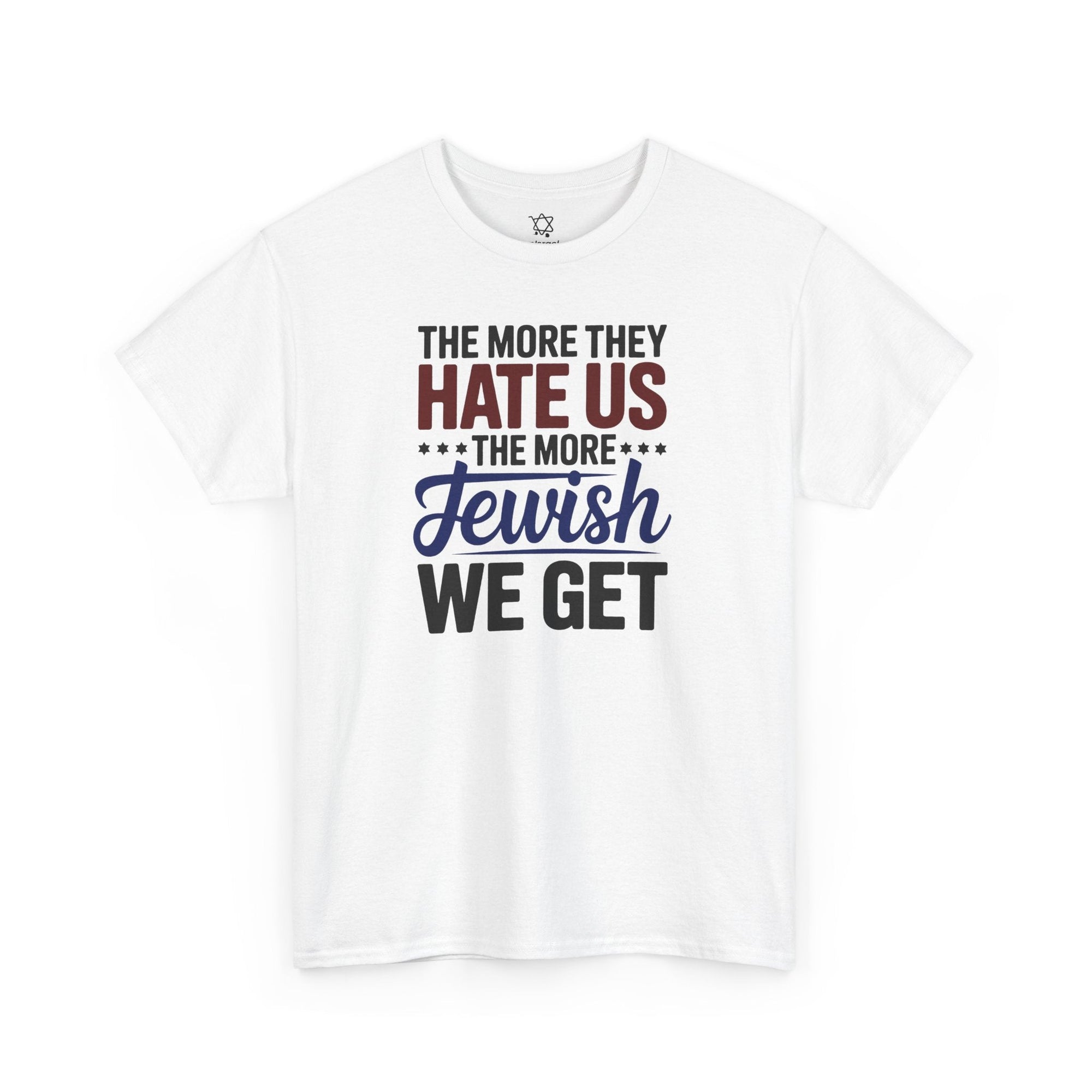 The More Jewish We Get T-Shirt - Shop Israel