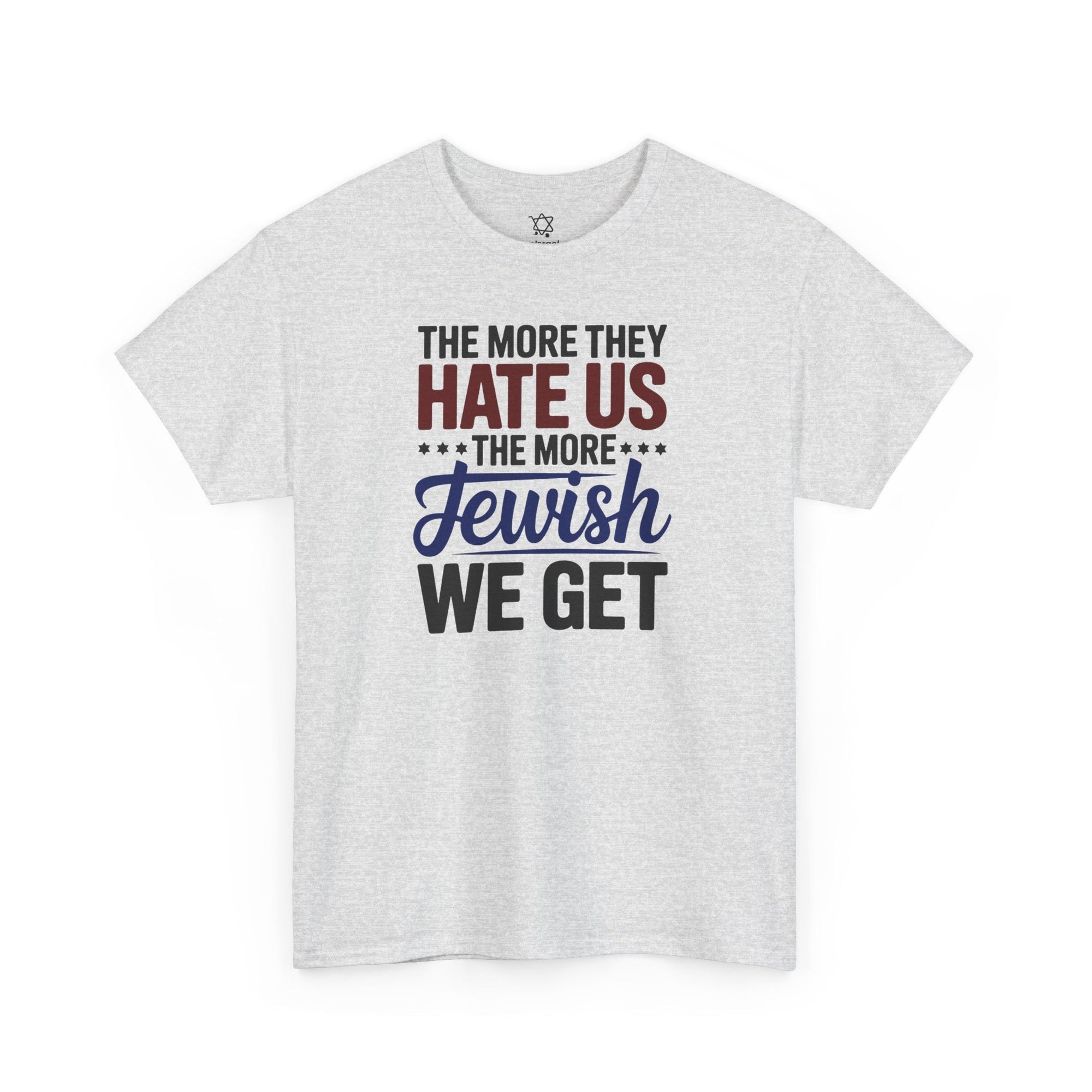The More Jewish We Get T-Shirt - Shop Israel