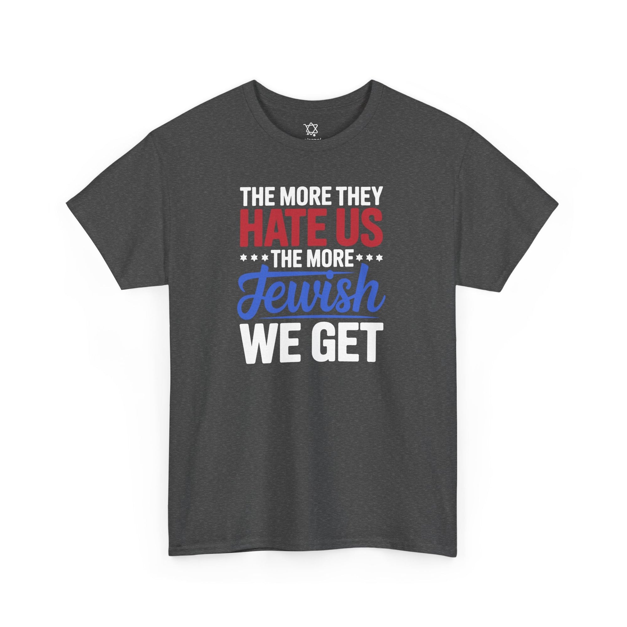 The More Jewish We Get T-Shirt - Shop Israel