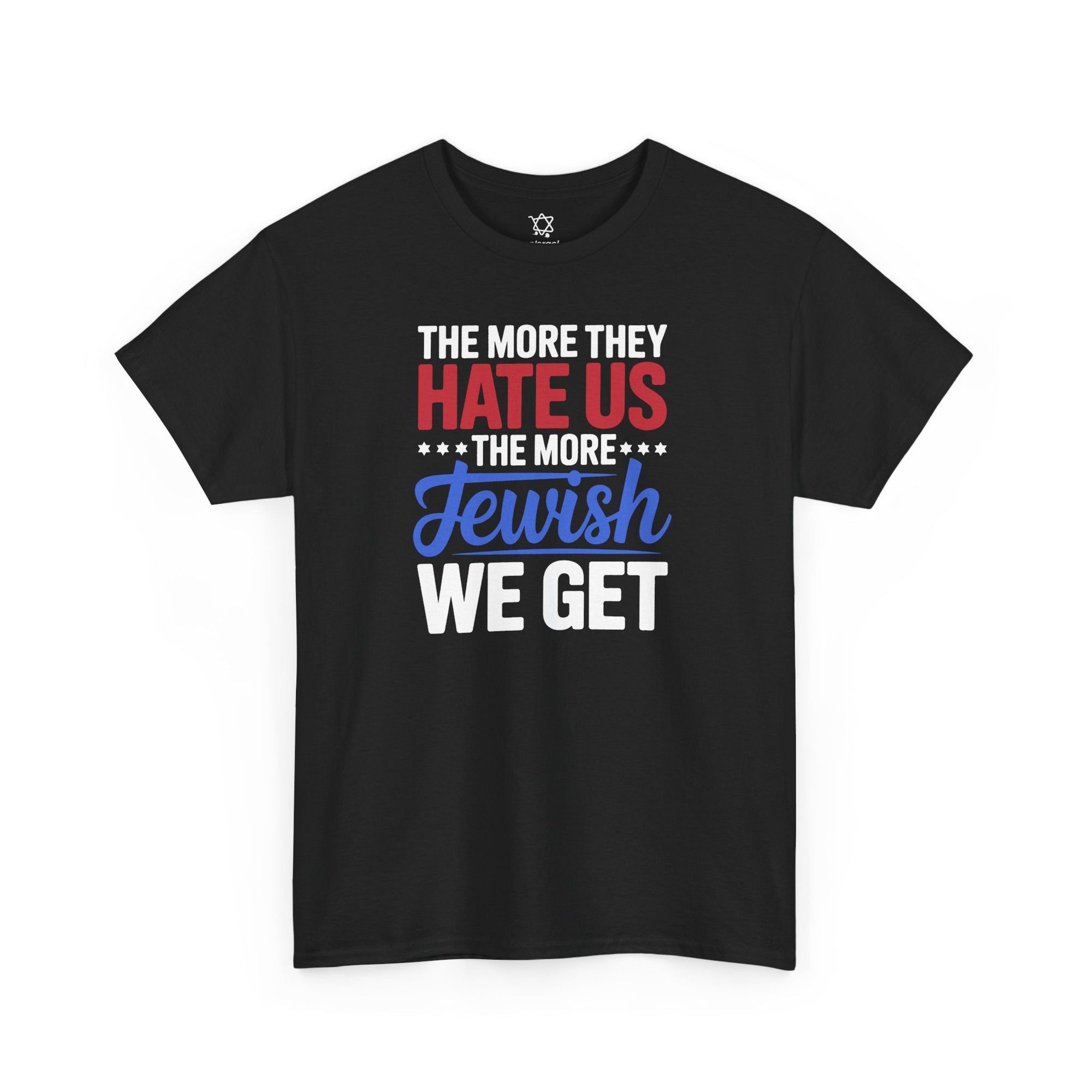 The More Jewish We Get T-Shirt - Shop Israel