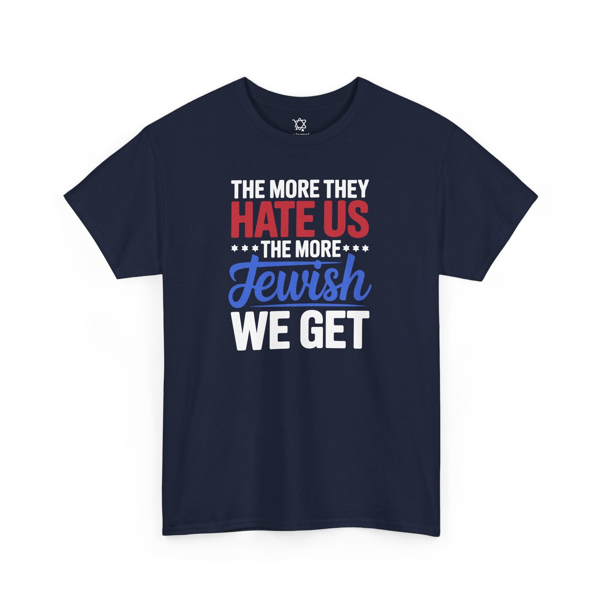 The More Jewish We Get T-Shirt - Shop Israel