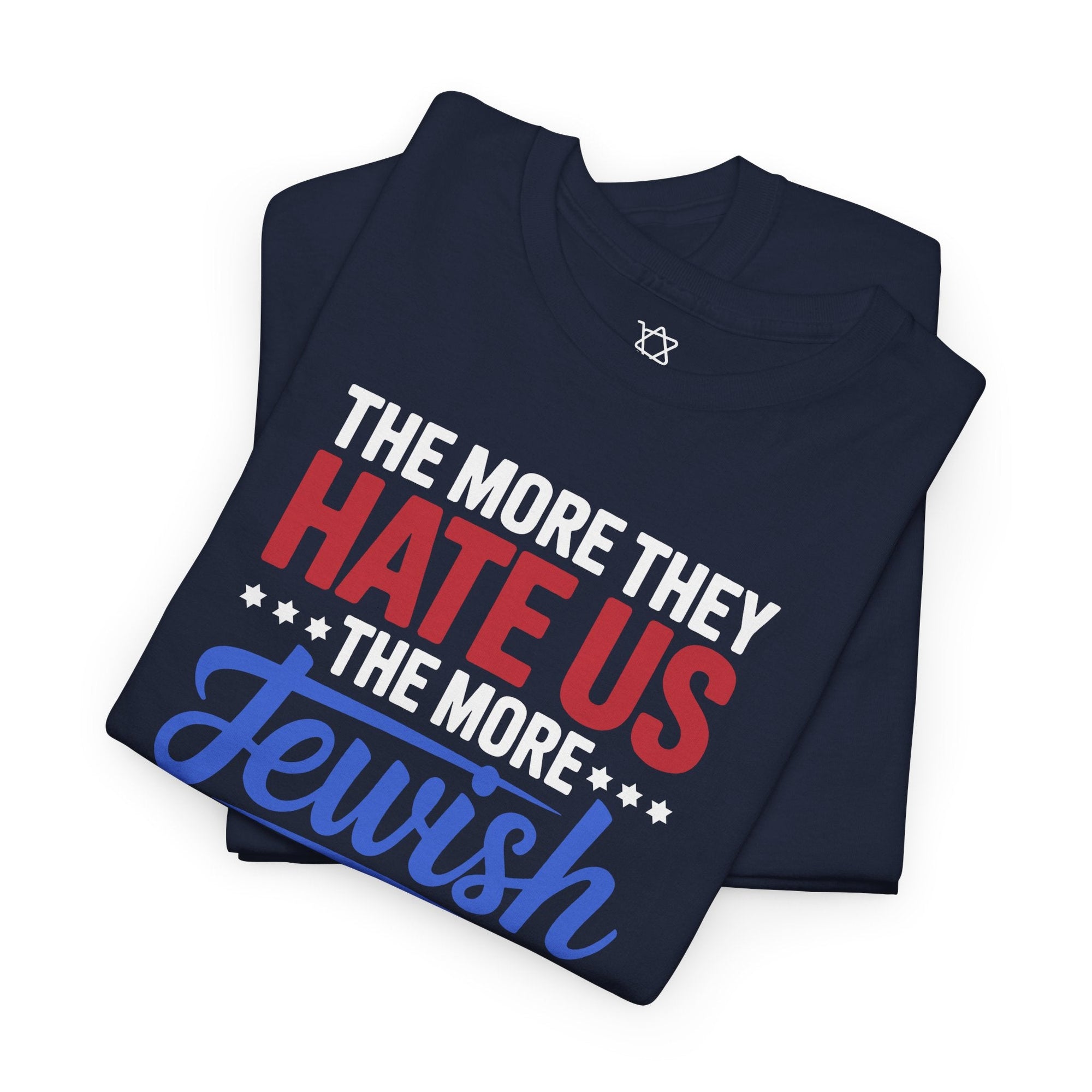 The More Jewish We Get T-Shirt - Shop Israel