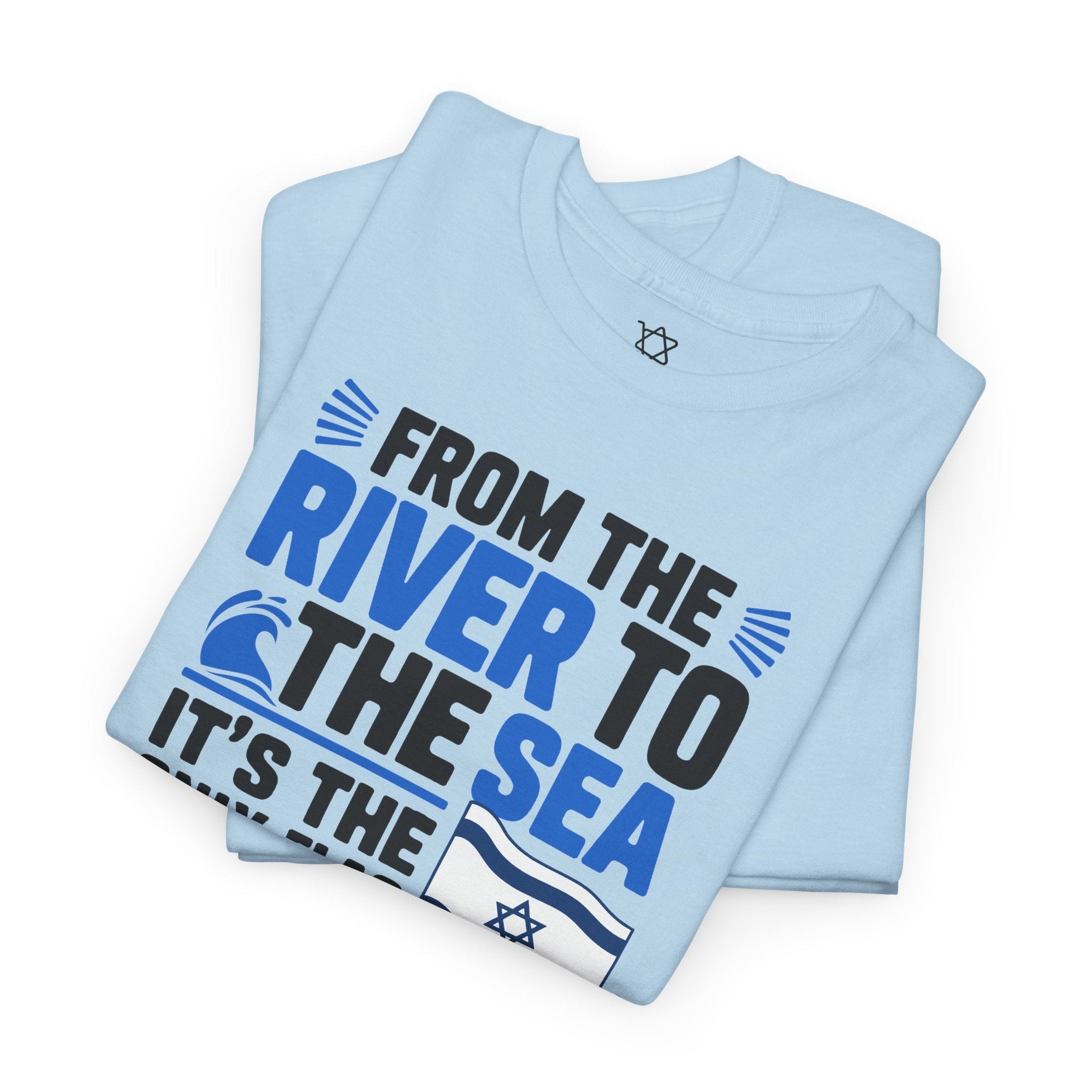 The Only Flag You&#39;ll See T-Shirt - Shop Israel