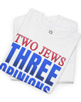 Two Jews Three Opinions T-Shirt - Shop Israel